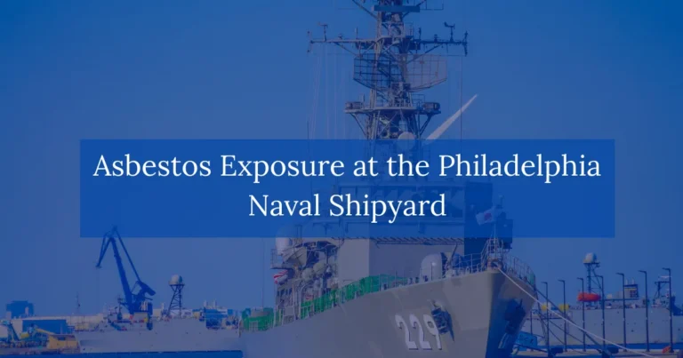 Asbestos Exposure at the Philadelphia Naval Shipyard