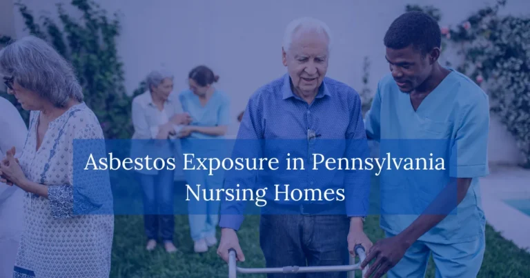 Asbestos Exposure in Pennsylvania Nursing Homes