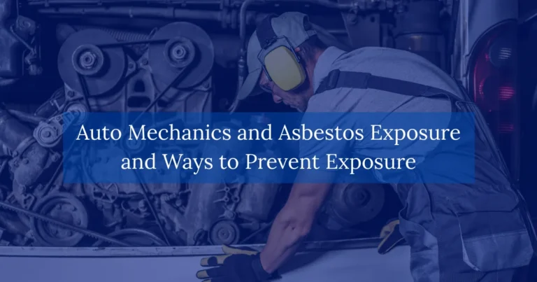 Auto Mechanics and Asbestos Exposure and Ways to Prevent Exposure