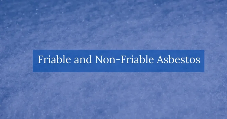 Friable and Non Friable Asbestos