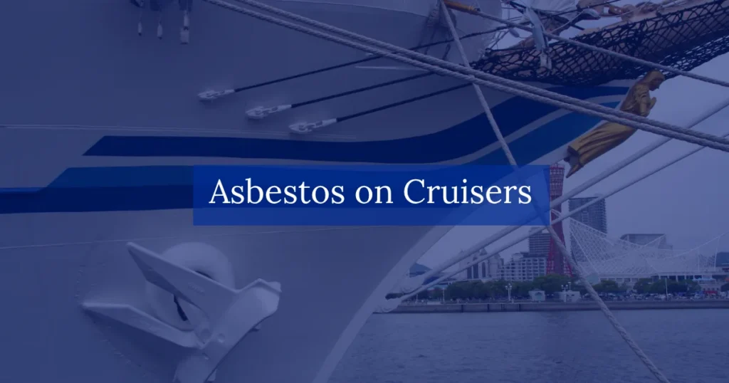 Asbestos on Cruisers