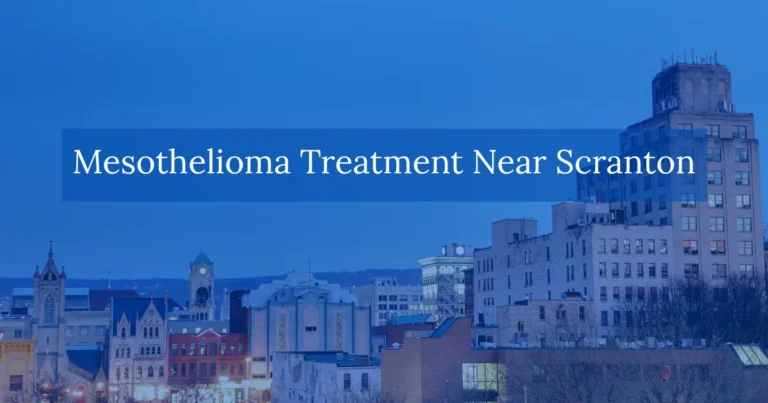 Mesothelioma Treatment Near Scranton