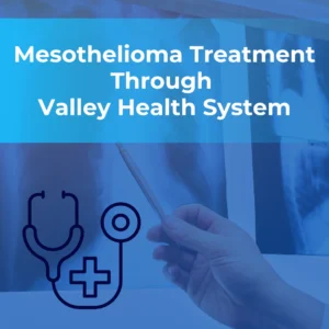 Mesothelioma treatment through Valley Health System