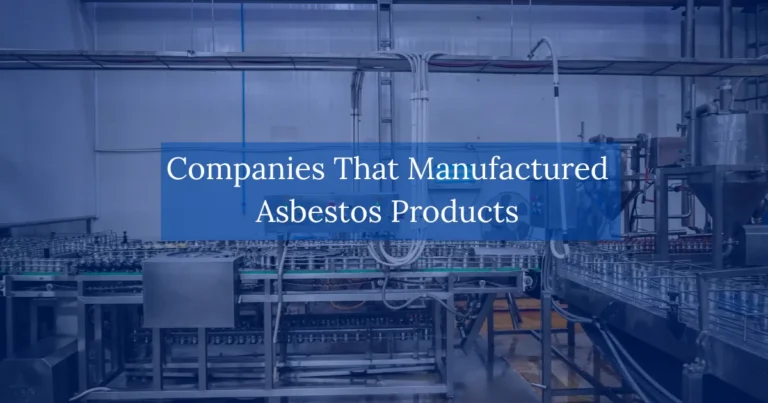 Companies That Manufactured Asbestos Products