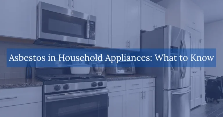 Asbestos in Household Appliances What to Know