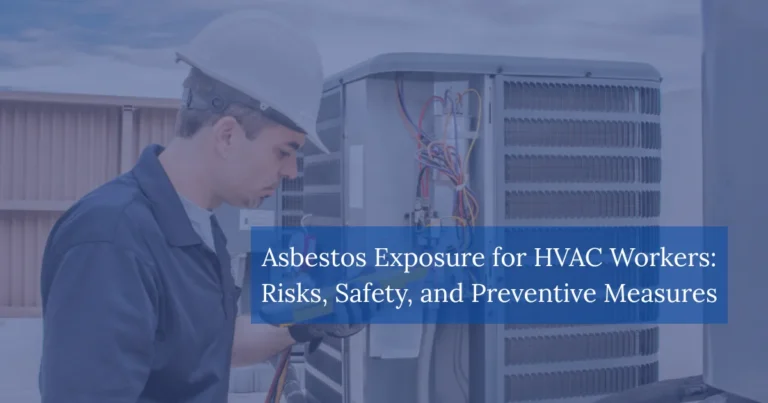 Asbestos Exposure for HVAC Workers Risks Safety and Preventive Measures