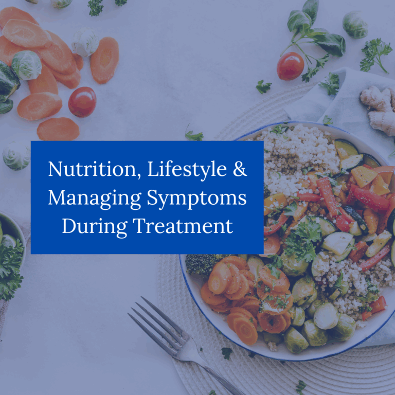 Nutrition Lifestyle Managing Symptoms During Treatment
