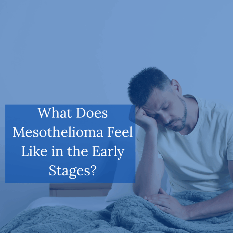 What Does Mesothelioma Feel Like in the Early Stages
