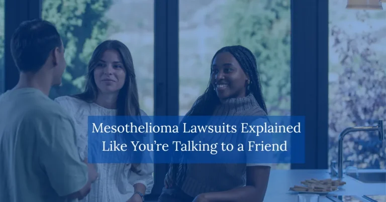 Mesothelioma Lawsuits Explained Like You’re Talking to a Friend