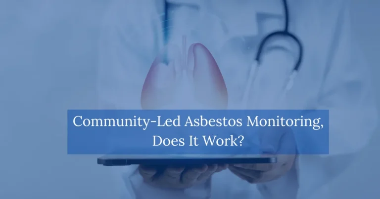 Community Led Asbestos Monitoring Does It Work