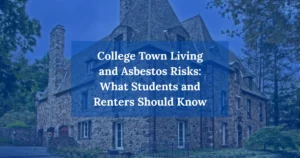 Graphic of college town living and asbestos risks