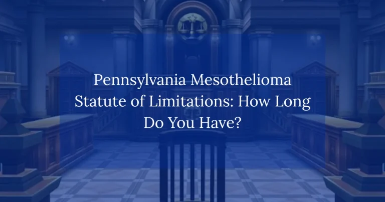 Pennsylvania Mesothelioma Statute of Limitations: How Long Do You Have?