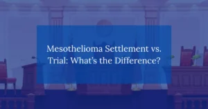 Mesothelioma Settlement vs. Trial: What’s the Difference?