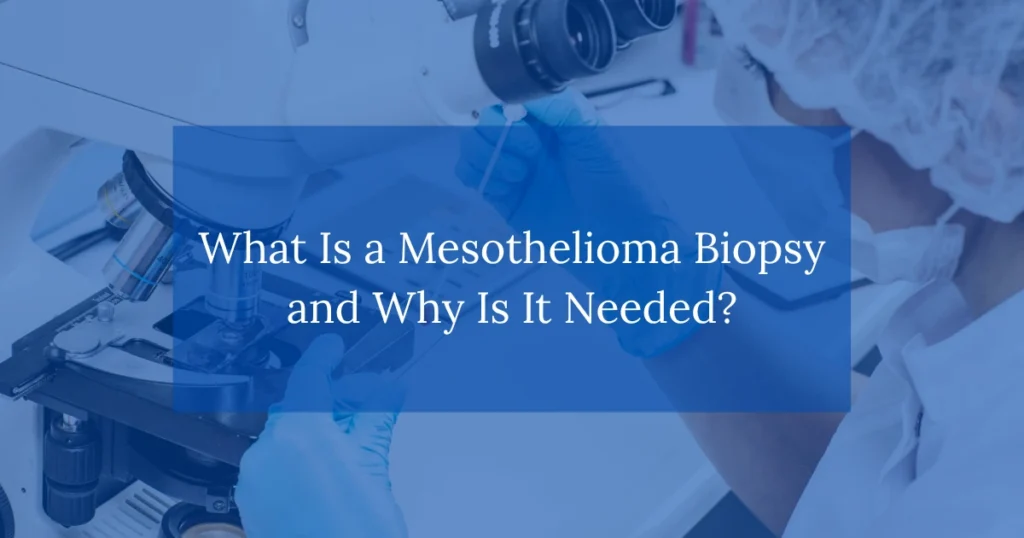 What Is a Mesothelioma Biopsy and Why Is It Needed?