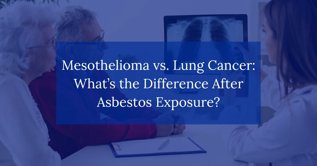 Mesothelioma vs. Lung Cancer: What’s the Difference After Asbestos Exposure?