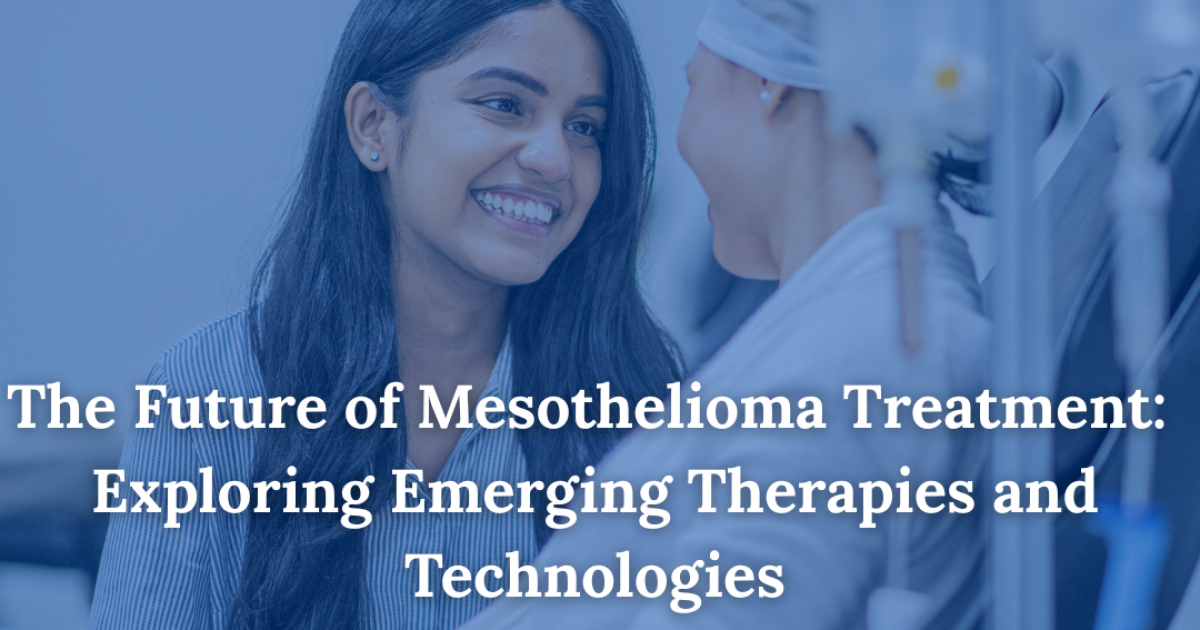 The Future of Mesothelioma Treatment: Exploring Emerging Therapies and Technologies