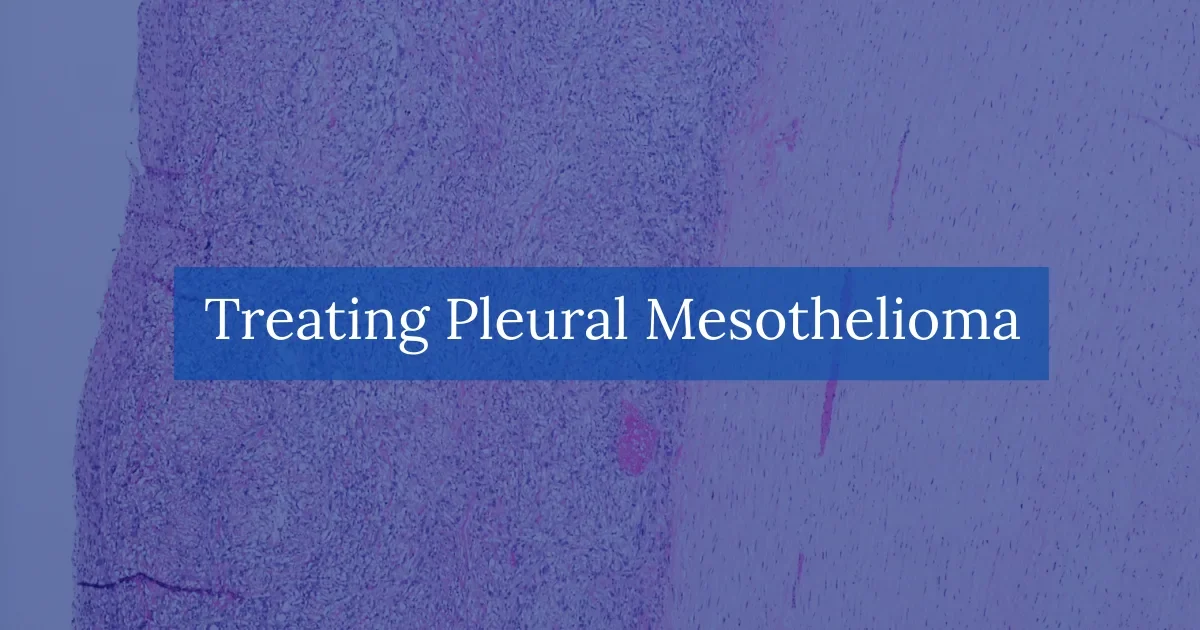 Treating Pleural Mesothelioma