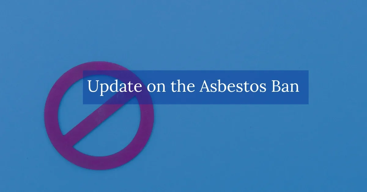 Update On The Asbestos Ban