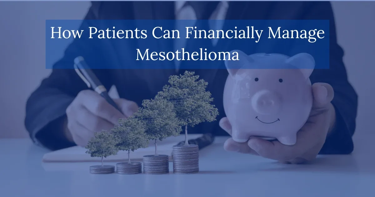 How Patients Can Financially Manage Mesothelioma