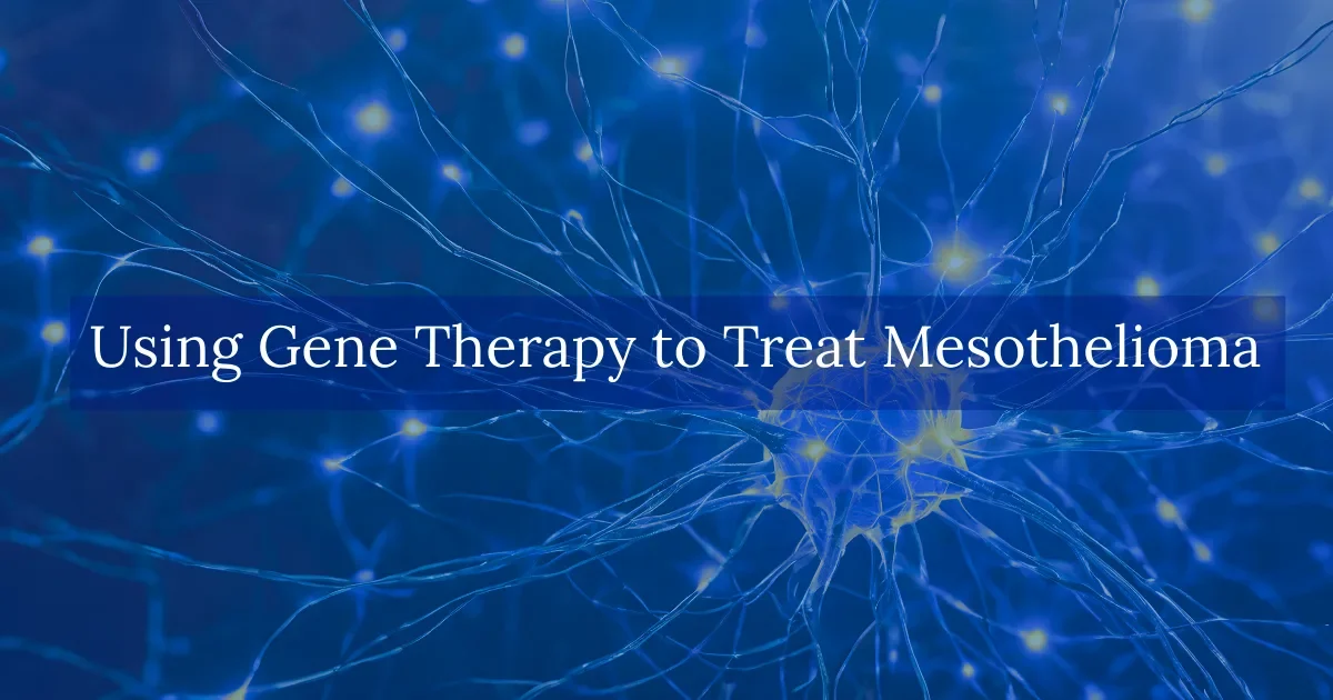 Using Gene Therapy to Treat Mesothelioma
